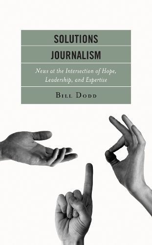 Solutions Journalism By Bill Dodd 9781793618719 (Hardback)