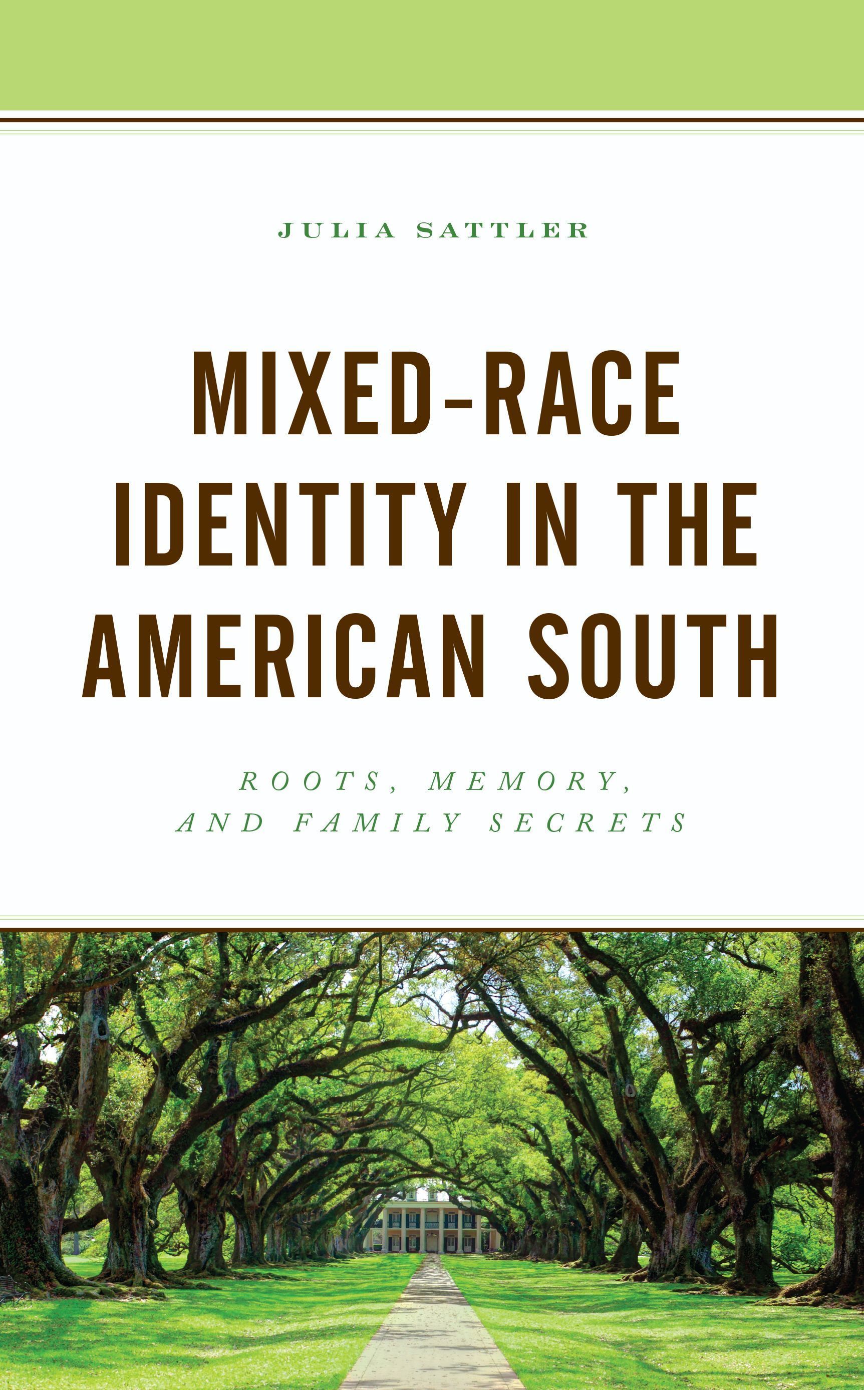 Mixed-Race Identity in the American South By Julia Sattler (Paperback)