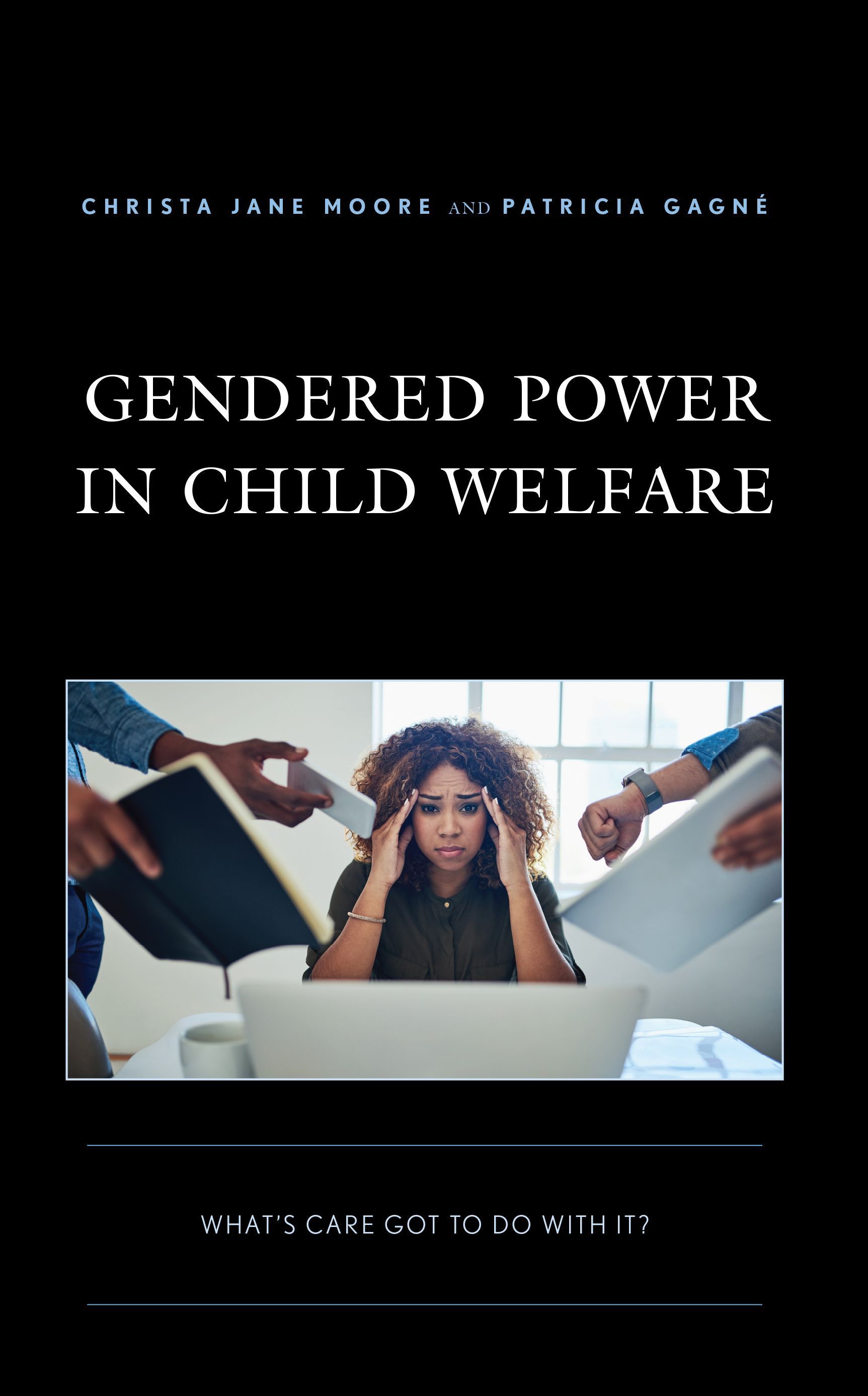 Gendered Power in Child Welfare By Christa Jane Moore 9781793630667