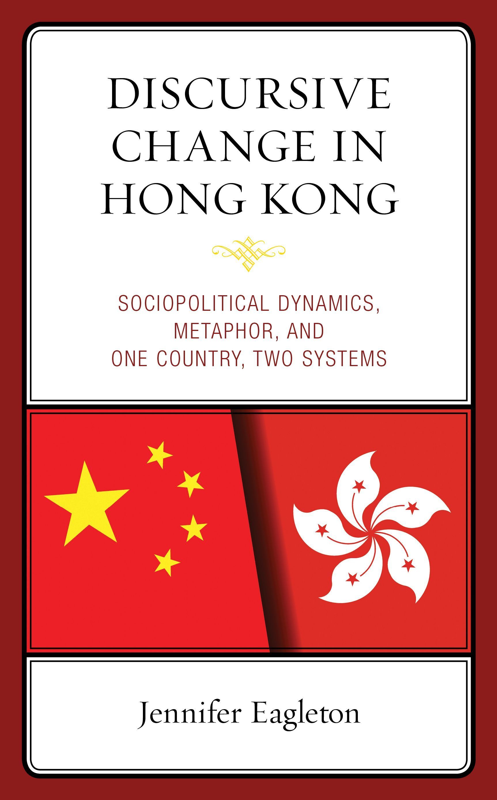 Discursive Change in Hong Kong By Jennifer Eagleton 9781793630841
