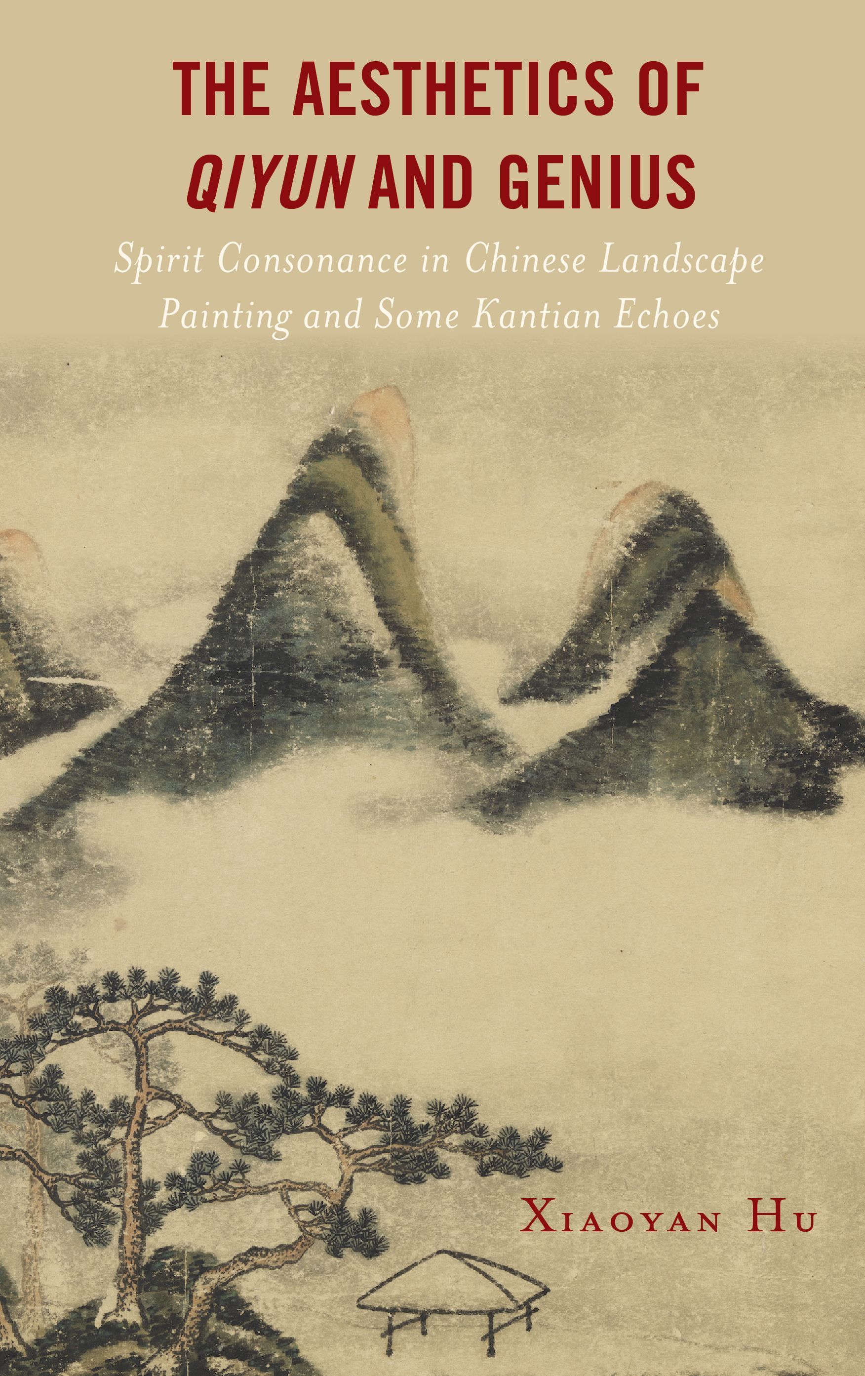 The Aesthetics of Qiyun and Genius By Xiaoyan Hu 9781793641564