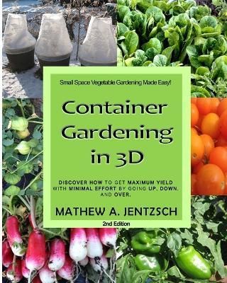 Container Gardening in 3D By Mathew a Jentzsch 9781793894601