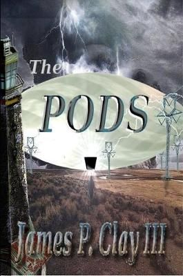 Pods By James P Clay III 9781794702912 (Paperback)