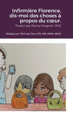 Infirmi?re Florence, dis-moi des choses ? propos du coeur. By Dow