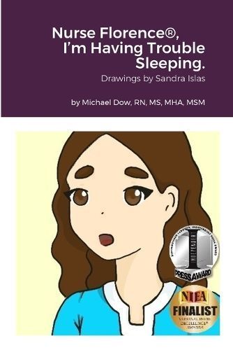 Nurse Florence , I'm Having Trouble Sleeping. By Islas 9781794729025