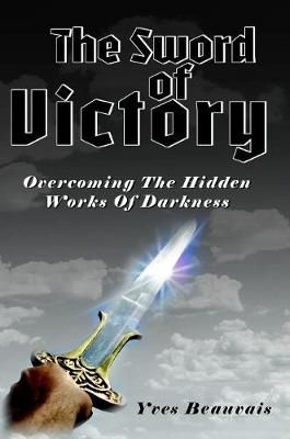 Sword of Victory By Yves Beauvais 9781794729032 (Paperback)