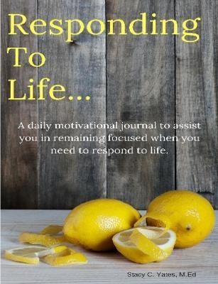 Responding to Life By Stacy Yates 9781794738201 (Paperback)