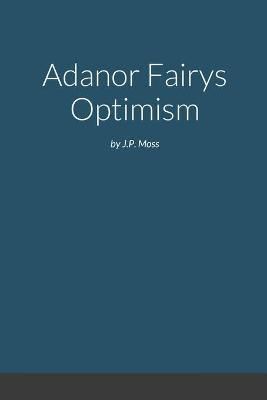 Adanor fairys optimism By Moss 9781794769298 (Paperback)