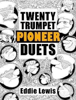 Twenty Trumpet Pioneer Duets By Eddie Lewis 9781794842991 (Paperback)