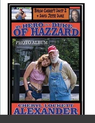 My Hero Is a Duke...of Hazzard By Alexander 9781794847866 (Paperback)