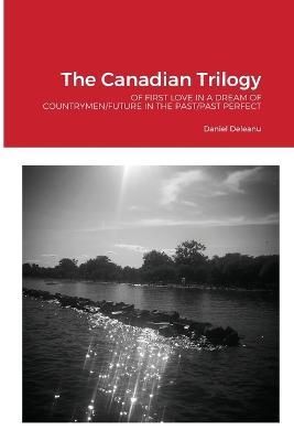 Canadian Trilogy By Deleanu 9781794851634 (Paperback)