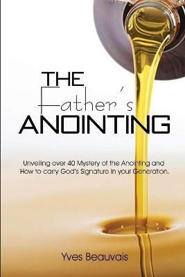 Father's Anointing By Beauvais 9781794893009 (Paperback)