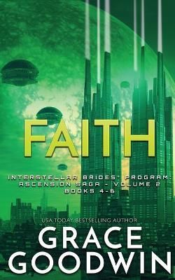 Faith: Ascension Saga: Books 4, 5 & 6: Volume 2 By Goodwin, Grace