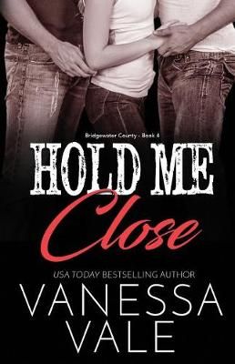 Hold Me Close By Vanessa Vale 9781795902687 (Paperback)