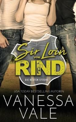 Sir Loin vom Rind By Vanessa Vale 9781795902830 (Paperback)