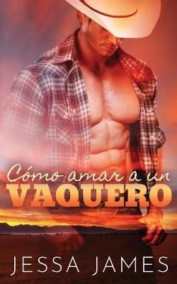 Co?mo amar a un vaquero By James 9781795903080 (Paperback)