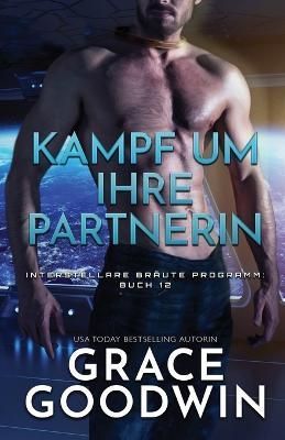 Kampf um ihre Partnerin: (Großdruck) By Goodwin, Grace 9781795904513