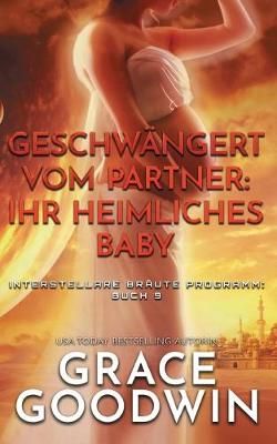 Geschwängert vom Partner: ihr heimliches Baby By Goodwin, Grace