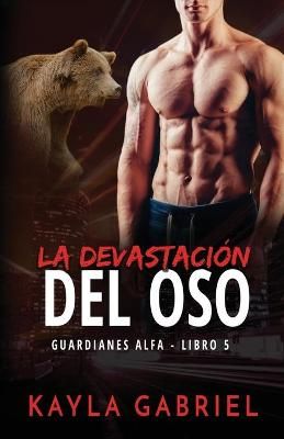 devastacio?n del oso By Gabriel 9781795914703 (Paperback)