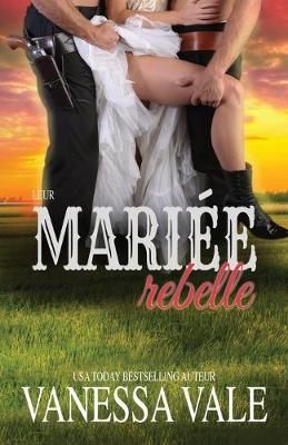 Leur mari?e rebelle By Vanessa Vale 9781795951029 (Paperback)