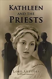 Kathleen and the Priests By Gittoes, Lord 9781796008210 (Hardback)