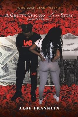 Ghetto Chicago Love Story By Franklin 9781796015928 (Paperback)