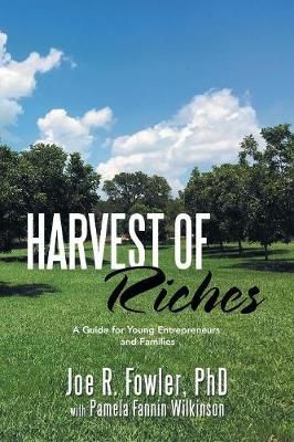 Harvest of Riches By Joe R, PhD Fowler 9781796020274 (Paperback)
