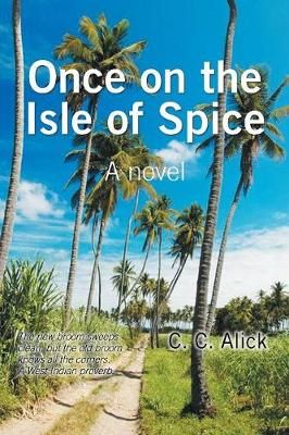 Once on the Isle of Spice By Alick 9781796022469 (Paperback)