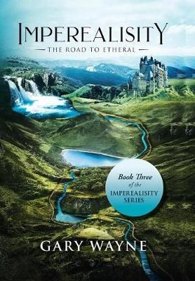 The Road to Etheral: Book Three of the Imperealisity Series (Hardback)