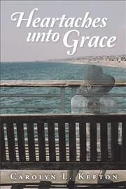 Heartaches Unto Grace By Keeton 9781796032819 (Hardback)