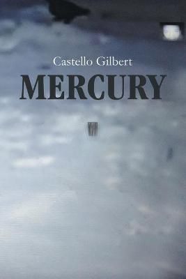 Mercury By Gilbert 9781796040647 (Paperback)