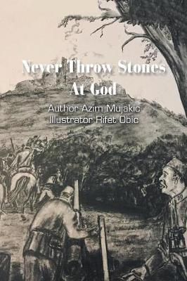 Never Throw Stones at God By Mujakic 9781796041729 (Paperback)