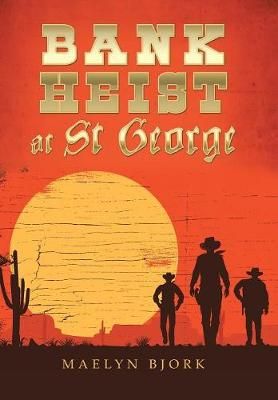 Bank Heist at St George By Bjork 9781796042337 (Hardback)