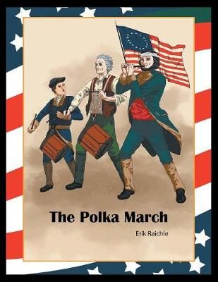The Polka March By Erik Raichle 9781796044164 (Paperback)