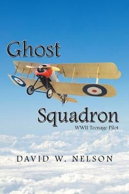Ghost Squadron By Nelson 9781796046618 (Paperback)