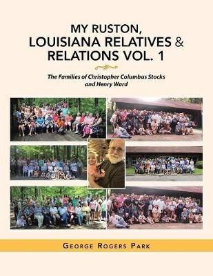 My Ruston, Louisiana Relatives & Relations Vol. 1 9781796047295