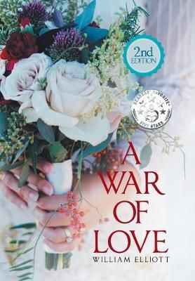 War of Love By William Elliott 9781796052213 (Hardback)