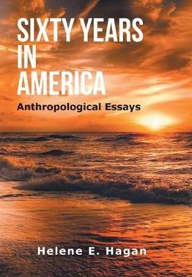 Sixty Years in America By Helene E Hagan 9781796053463 (Hardback)