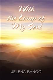 With the Lamp of My Soul By Jelena Bango 9781796058246 (Hardback)