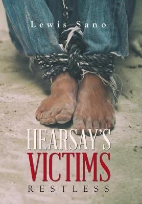 Hearsay's Victims: Restless By Sano, Lewis 9781796058284 (Hardback)