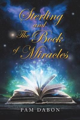 Sterling and the Book of Miracles By Dabon 9781796062366 (Paperback)