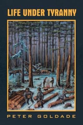 Life Under Tyranny By Goldade 9781796091090 (Paperback)