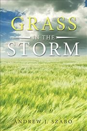 Grass in the Storm By Szabo, Andrew J. 9781796095791 (Paperback)