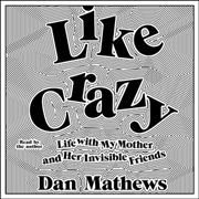 Like Crazy By Dan Mathews (read by) 9781797109657 (CD-Audio)