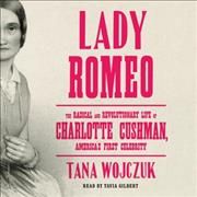 Lady Romeo By Tana Wojczuk (author), Tavia Gilbert (read by)