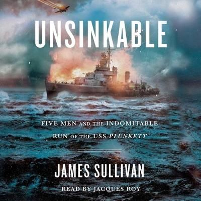 Unsinkable By James Sullivan (author), Jacques Roy (read by)