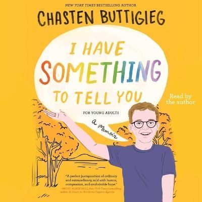 I Have Something to Tell You--For Young Adults By Buttigieg (CD-Audio)
