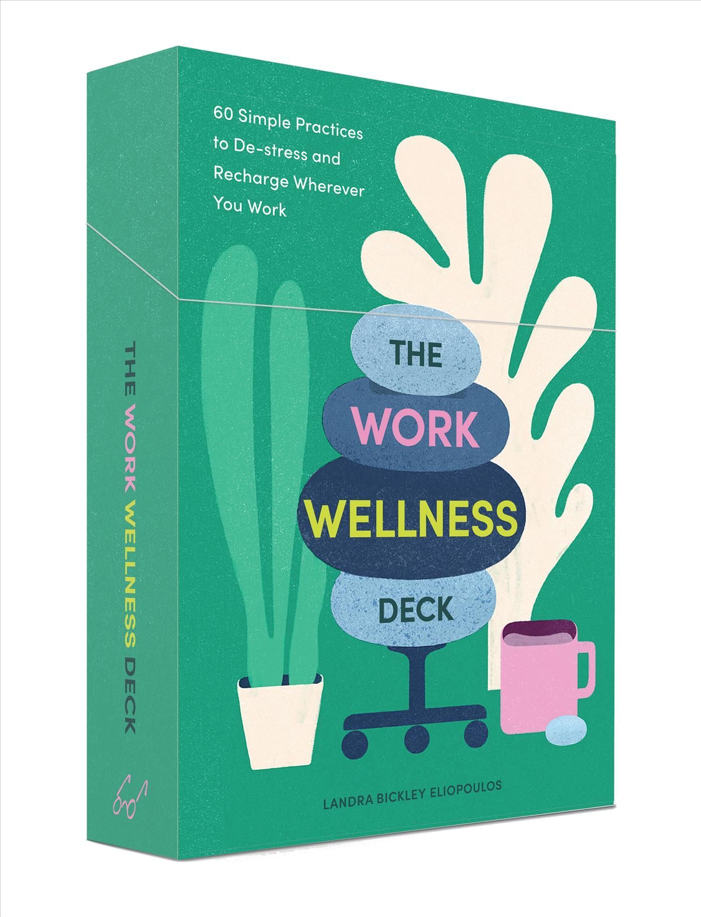 The Work Wellness Deck By Landra Bickley Eliopoulos 9781797205724