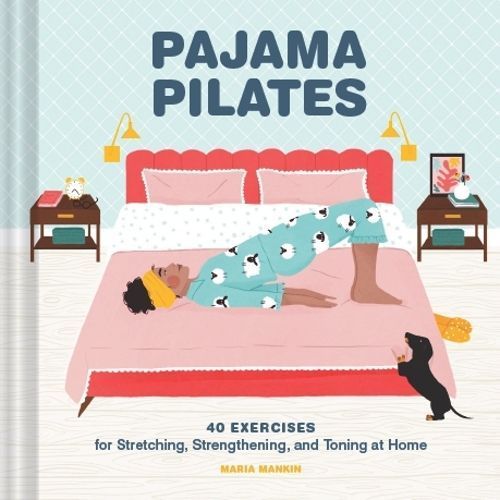 Pajama Pilates By Maria Mankin 9781797207087 (Hardback)