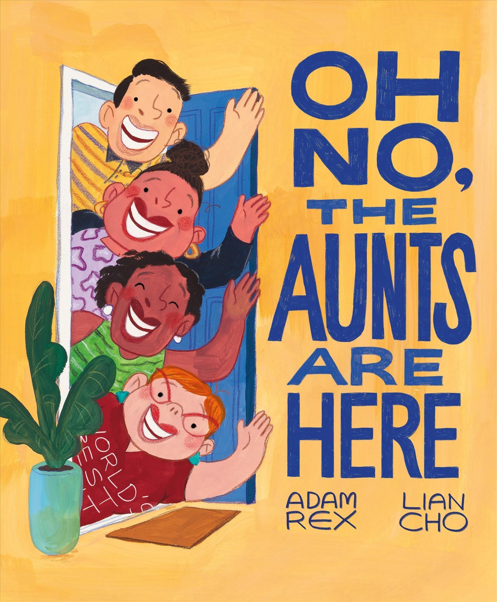 Oh No, the Aunts Are Here By Adam Rex 9781797207940 (Hardback)